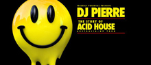 Dj Pierre and Acid House